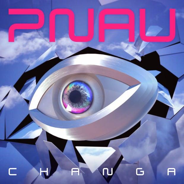 Pnau – Changa – Интеллектуальная денс-эстетика